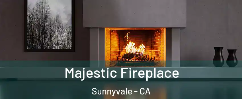  Majestic Fireplace Sunnyvale - CA